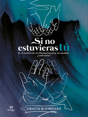 cover image of Si no estuvieras tú